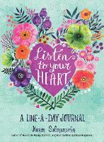 Book Cover for Listen to Your Heart: A Line-a-Day Journal with Prompts by Karen Salmansohn