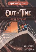 Book Cover for Lost on the Titanic (Out of Time Book 1) by Jessica Rinker