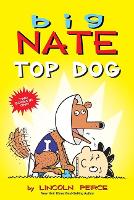 Book Cover for Big Nate: Top Dog by Lincoln Peirce