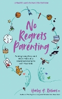 Book Cover for No Regrets Parenting, Updated and Expanded Edition by Harley A. Rotbart