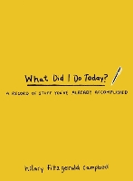 Book Cover for What Did I Do Today? by Hilary Fitzgerald Campbell