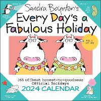 Book Cover for Sandra Boynton's Every Day's a Fabulous Holiday 2024 Wall Calendar by Sandra Boynton