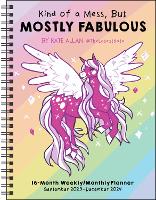 Book Cover for Kind of a Mess, But Mostly Fabulous 16-Month 2023-2024 Weekly/Monthly Planner Calendar by Kate Allan