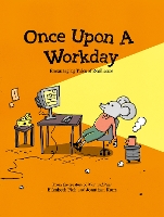 Book Cover for Once Upon a Workday by Elizabeth Pich, Jonathan Kunz