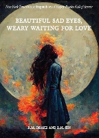 Book Cover for Beautiful Sad Eyes, Weary Waiting for Love by r.h. Sin, Robert M. Drake