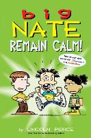 Book Cover for Big Nate: Remain Calm! by Lincoln Peirce