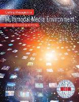 Book Cover for Crafting Messages in a Multimodal Media Environment: Readings on Convergent Writing by John P McHale