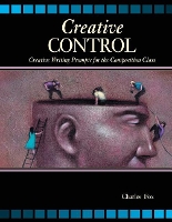 Book Cover for Creative Control: Creative Writing Prompts for the Composition Class by Charles Fox