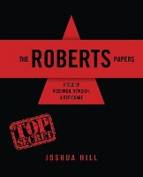 Book Cover for The Roberts Papers by Joshua Hill