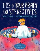Book Cover for This Is Your Brain on Stereotypes by Tanya Lloyd Kyi
