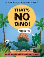 Book Cover for That's No Dino! by Helaine Becker