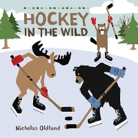 Book Cover for Hockey In The Wild by Nicholas Oldland