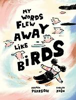 Book Cover for My Words Flew Away Like Birds by Debora Pearson
