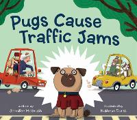 Book Cover for Pugs Cause Traffic Jams by Jennifer McGrath