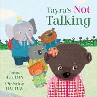 Book Cover for Tayra's Not Talking by Lana Button