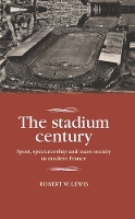 Book Cover for The Stadium Century by Robert W. Lewis