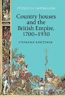 Book Cover for Country Houses and the British Empire, 1700–1930 by Stephanie Barczewski