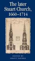 Book Cover for The Later Stuart Church, 1660–1714 by Grant Tapsell