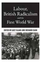 Book Cover for Labour, British Radicalism and the First World War by Lucy Bland