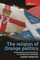 Book Cover for The Religion of Orange Politics by Joseph Webster