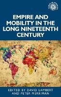 Book Cover for Empire and Mobility in the Long Nineteenth Century by David Lambert
