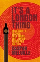 Book Cover for It's a London Thing by Caspar Melville