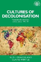 Book Cover for Cultures of Decolonisation by Ruth Craggs