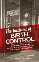 Book Cover for The Business of Birth Control by Claire L Jones