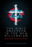 Book Cover for The Bible Onscreen in the New Millennium by Wickham Clayton