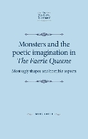 Book Cover for Monsters and the Poetic Imagination in the Faerie Queene by Maik Goth