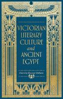 Book Cover for Victorian Literary Culture and Ancient Egypt by Eleanor Dobson