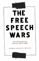 Book Cover for The Free Speech Wars by Charlotte Lydia Riley