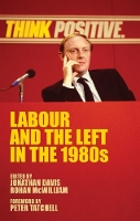 Book Cover for Labour and the Left in the 1980s by Jonathan Davis