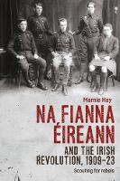 Book Cover for Na Fianna ÉIreann and the Irish Revolution, 1909–23 by Marnie Hay