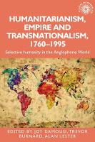 Book Cover for Humanitarianism, Empire and Transnationalism, 1760-1995 by Joy Damousi