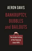 Book Cover for Bankruptcy, Bubbles and Bailouts by Aeron Davis