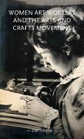 Book Cover for Women Art Workers and the Arts and Crafts Movement by Zoë Thomas