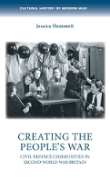 Book Cover for Creating the People’s War by Jessica ESRC New Investigator Hammett