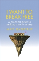 Book Cover for I Want to Break Free by Matt Qvortrup