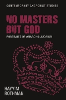 Book Cover for No Masters but God by Hayyim Rothman