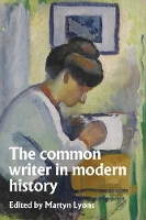 Book Cover for The Common Writer in Modern History by Martyn Lyons