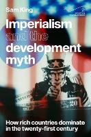 Book Cover for Imperialism and the Development Myth by Sam King