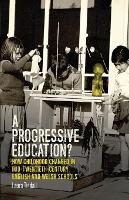 Book Cover for A Progressive Education? by Laura Tisdall