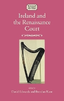 Book Cover for Ireland and the Renaissance Court by David Edwards