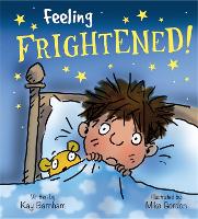 Book Cover for Feeling Frightened! by Kay Barnham