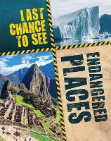 Book Cover for Last Chance to See: Endangered Places by Anita Ganeri