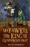 Book Cover for Short Histories: Mr Fawkes, the King and the Gunpowder Plot by Tom Bradman, Tony Bradman