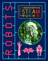 Book Cover for Adventures in STEAM: Robots by Izzi Howell