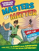 Book Cover for Superpower Science: Masters of Matter by Joy Lin