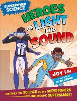 Book Cover for Superpower Science: Heroes of Light and Sound by Joy Lin